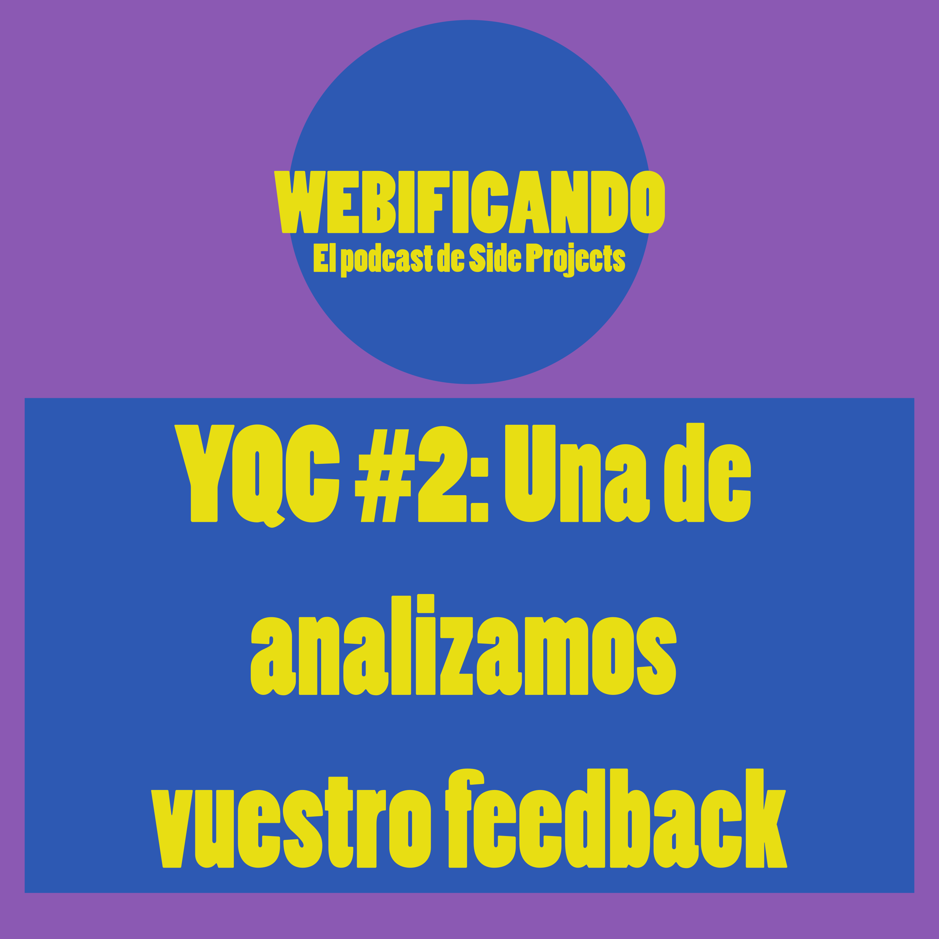 YQC #2: Analizamos vuestro feedback y primeras decisiones