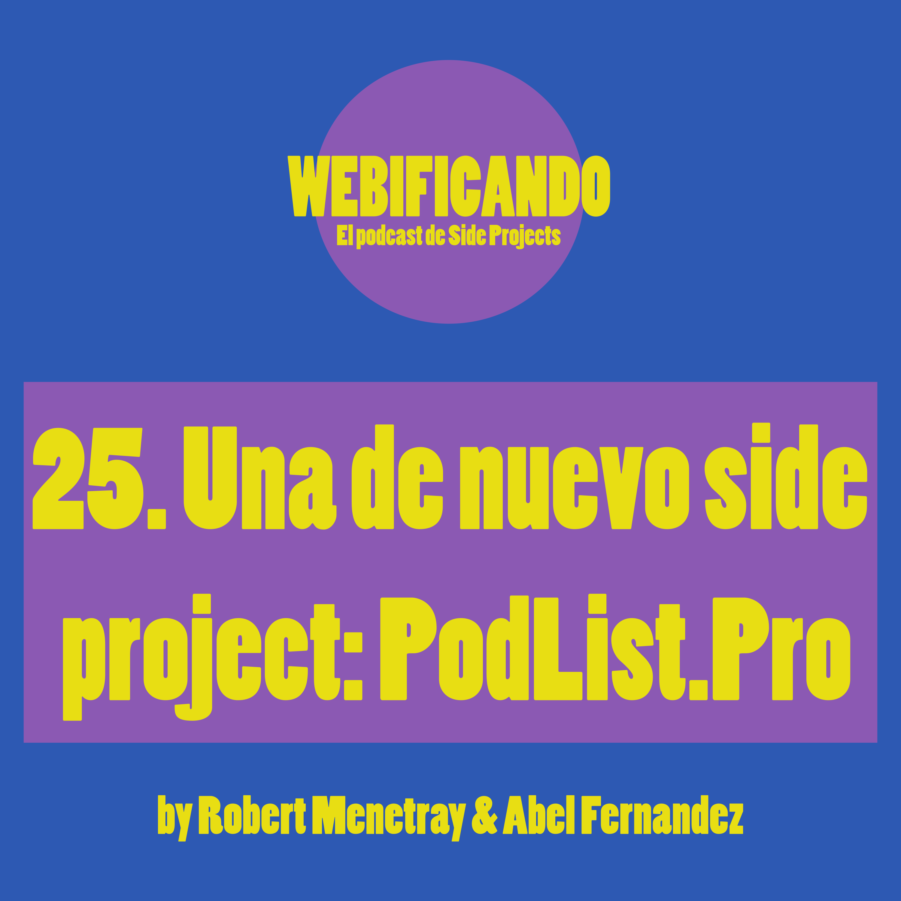 25. Una de nuevo side project: PodList.Pro