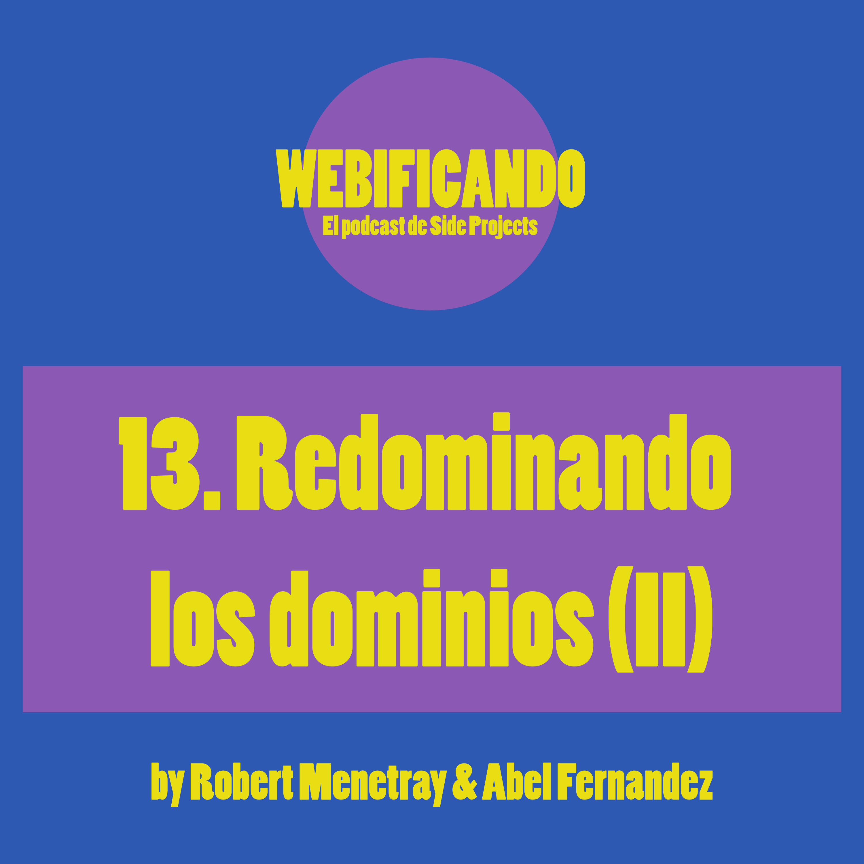 13. Redominando los dominios (II)