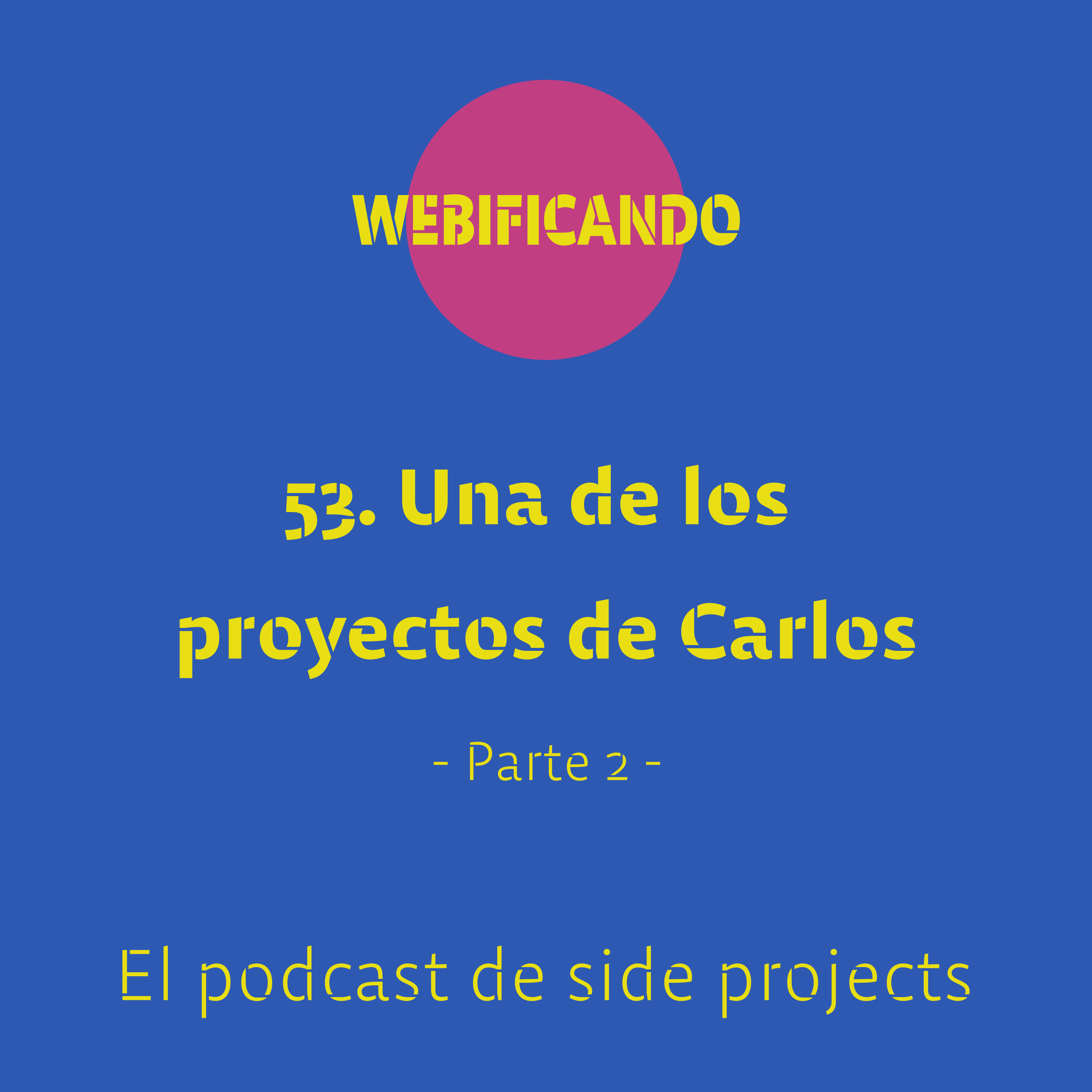 53. Otra de creando un Saas de podcasting a partir de una necesidad propia en otro ámbito con Carlos Tenor (parte 2)